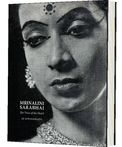 Mrinalini Sarabhai: The Voice of the Heart